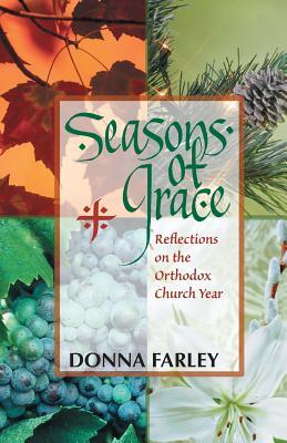 Seasons of Grace, Reflections on the Orthodox Church Year