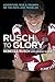 Rusch to Glory by Rebecca Rusch