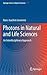Photons in Natural and Life Sciences: An Interdisciplinary Approach (Springer Series in Optical Sciences, 157)