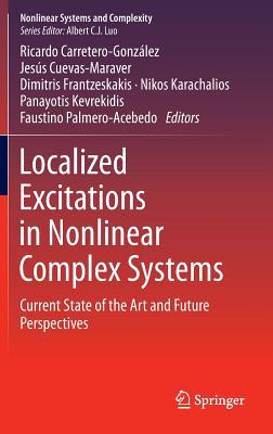 Localized Excitations in Nonlinear Complex Systems: Current State of the Art and Future Perspectives (Nonlinear Systems and Complexity, 7)