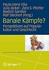 Banale Kämpfe? Pe...