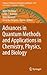 Advances in Quantum Methods and Applications in Chemistry, Physics, and Biology (Progress in Theoretical Chemistry and Physics, 27)