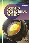 Observer's Guide to Stellar Evolution: The Birth, Life and Death of Stars