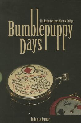 Bumblepuppy Days: The Evolution from Whist to Bridge
