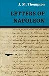 Letters of Napoleon Letters of Napoleon