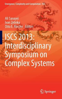 ISCS 2013: Interdisciplinary Symposium on Complex Systems (Emergence, Complexity and Computation, 8)
