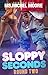 Sloppy Seconds: Round Two