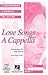 Love Songs A Cappella