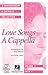 Love Songs A Cappella