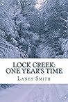Lock Creek: One Y...