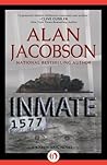 Inmate 1577 by Alan Jacobson