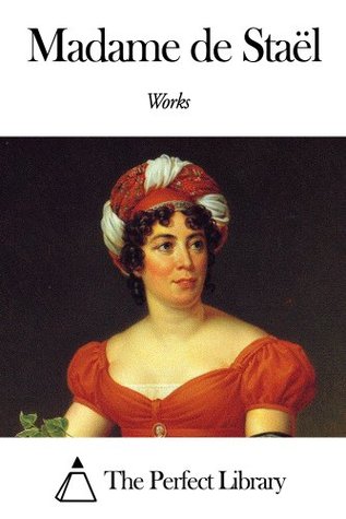 Works of Madame de Staël (Kindle Edition)