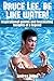 Bruce Lee: be like water! Inspirational quotes and fascinating insights of a legend. (bruce lee, biographies & memoirs, quotations, biographies, entertainer, ... photography, sports & outdoors, reference)
