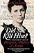 Did She Kill Him?: A Victorian tale of deception, adultery and arsenic