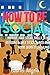 How To Be Social: Improve Your Social Skills to be Outgoing & Able to Walk Into Any Room, Work it like a Pro