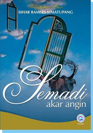 Semadi Akar Angin: Kumpulan Puisi