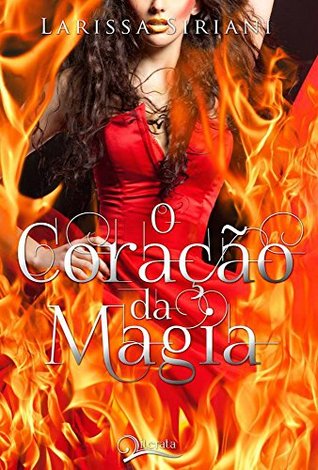 O Coração da Magia (Trilogia Coração da Magia #2)