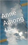 Anne Among Us: First Fear...Then Miscarriage. A Catholic Father's Diary Anne Among Us: First Fear...Then Miscarriage. A Catholic Father's Diary