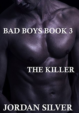 The Killer (Bad Boys, #3)
