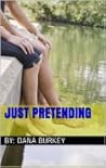Just Pretending by Dana Burkey