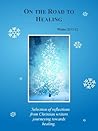 On the Road to Healing (On the Road to Healing Encouragement Booklets Book 1) On the Road to Healing (On the Road to Healing Encouragement Booklets Book 1)