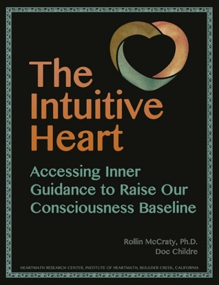 The Intuitive Heart: Accessing Inner Guidance to Raise Our Consciousness Baseline (ebook)