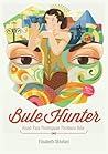 Bule Hunter: Kisa...