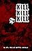 KILL KILL KILL