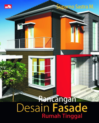 Rancangan Desain Fasade Rumah Tinggal (Referensi)
