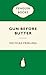 Gun Before Butter by Nicolas Freeling
