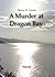 A Murder at Dragon Bay