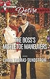 The Boss's Mistletoe Maneuvers (Harlequin Desire)
