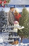 A Celebration Christmas by Nancy Robards Thompson A Celebration Christmas by Nancy Robards Thompson