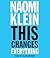 This Changes Everything: Capitalism vs. The Climate