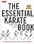 The Essential Karate Book: For White Belts, Black Belts and All Levels In Between [DVD Included]