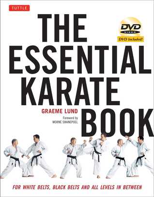 The Essential Karate Book: For White Belts, Black Belts and All Levels In Between [DVD Included]
