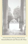 In Memoriam: A Practical Guide to Planning a Memorial Service