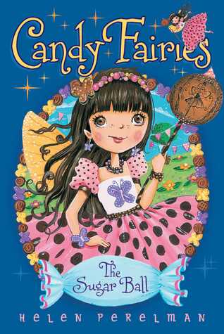 The Sugar Ball (Candy Fairies, #6)