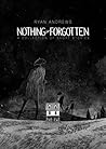 Nothing is Forgotten, a Collection of Short Stories by Ryan  Andrews