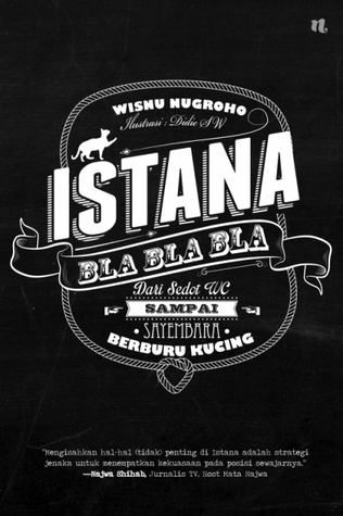 Istana Bla Bla Bla: Dari Sedot WC Sampai Sayembara Berburu Kucing