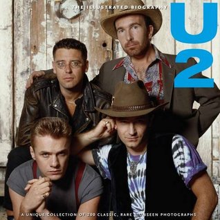 U2: The Illustrated Biography (Hardcover)