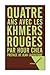Quatre ans avec les Khmers ...