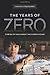 The Years of Zero: Coming o...