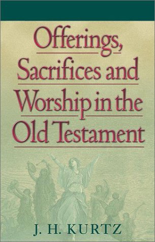 Offerings, Sacrifices & Worship in the Old Testament (Hardcover)