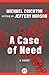 A Case of Need by Jeffery Hudson