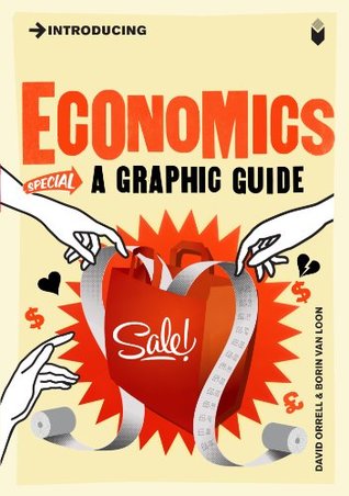 Introducing Economics: A Graphic Guide (Graphic Guides)