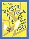 Podivuhodná cesta fakíra, který uvízl ve skříni z IKEY by Romain Puértolas Podivuhodná cesta fakíra, který uvízl ve skříni z IKEY by Romain Puértolas