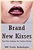 Brand New Kisses: Ten First Lesbian Sex Erotica Stories