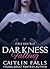 DARKNESS FALLING (Dark Rebels Book 3)