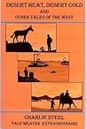 Desert Heat, Desert Cold and Other Tales of the West